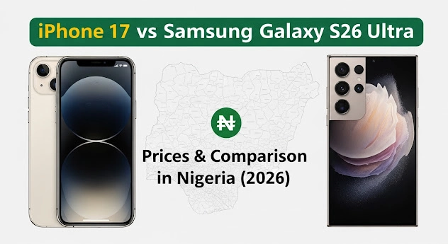 Thumbnail for iPhone 17 vs Samsung Galaxy S26 Ultra: Prices and Comparison in Nigeria (2026)